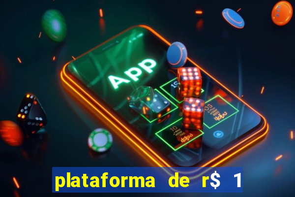 plataforma de r$ 1 para jogar